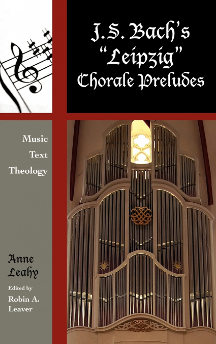 J. S. Bach’s ’Leipzig’ Chorale Preludes