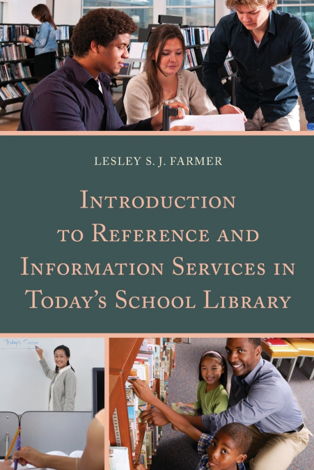 Introduction to Reference and Information Services in Today’s School Library