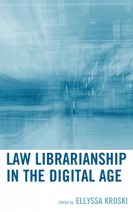 Law Librarianship in the Digital Age