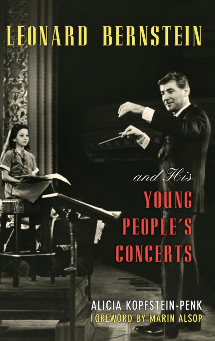 Leonard Bernstein and His Young People’s Concerts