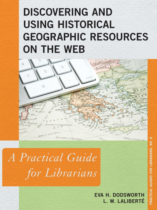 Discovering and Using Historical Geographic Resources on the Web
