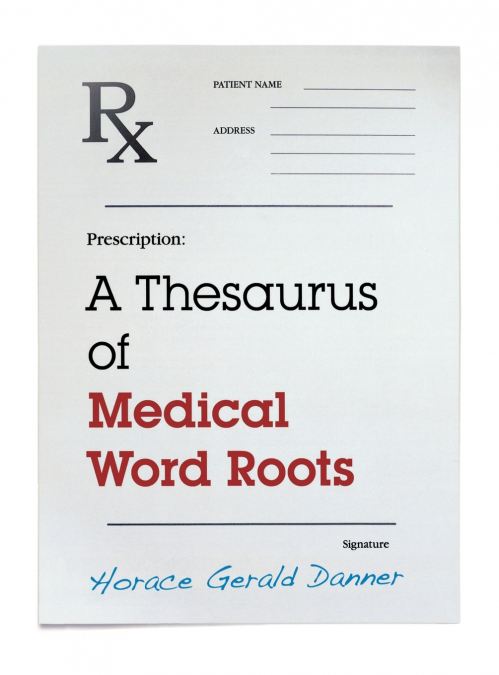 Thesaurus of Medical Word Roots