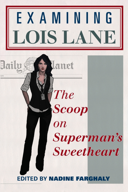 Examining Lois Lane