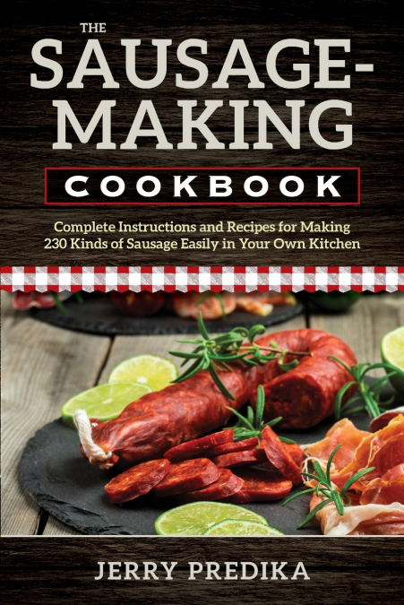 The Sausage-Making Cookbook