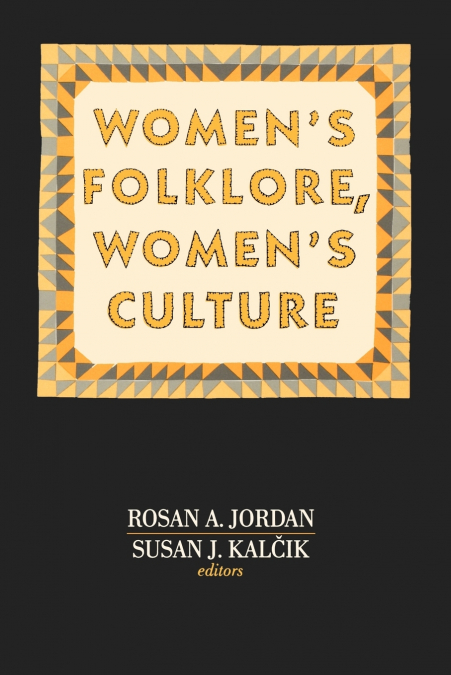 Women’s Folklore, Women’s Culture