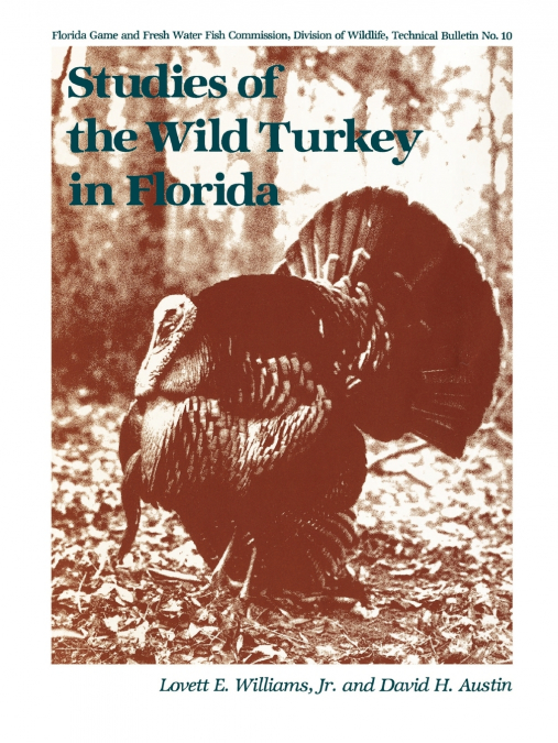 Studies of the Wild Turkey in Florida