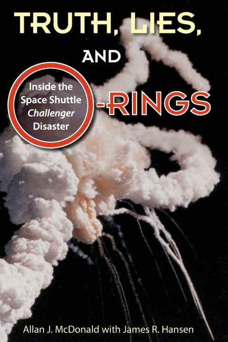 Truth, Lies, and O-Rings