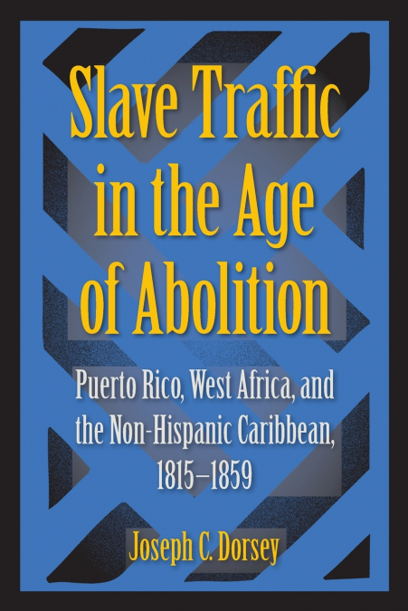 Slave Traffic in the Age of Abolition