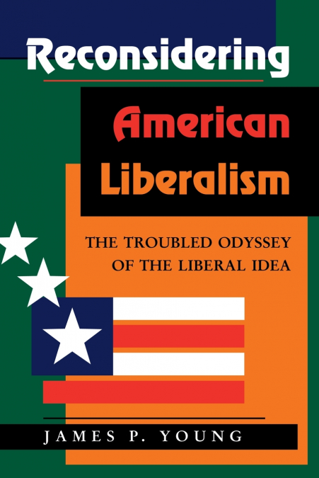 Reconsidering American Liberalism