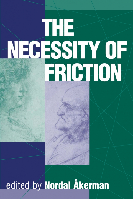 The Necessity Of Friction