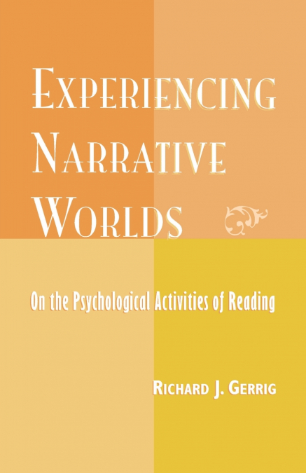 Experiencing Narrative Worlds