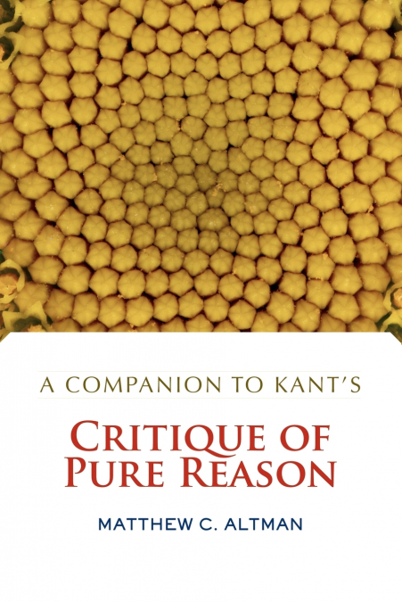 A Companion to Kant’s Critique of Pure Reason