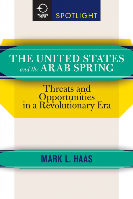The United States and the Arab Spring