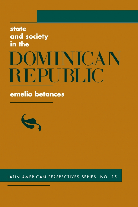 State And Society In The Dominican Republic