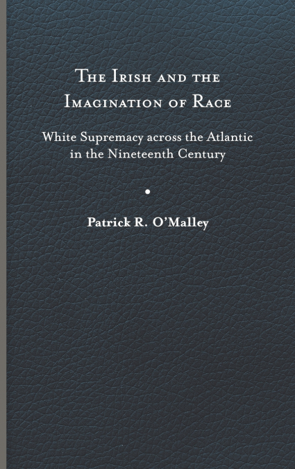 Irish and the Imagination of Race