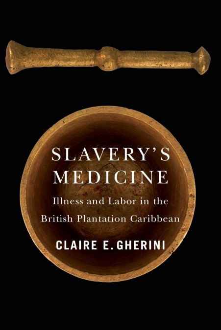 Slavery’s Medicine