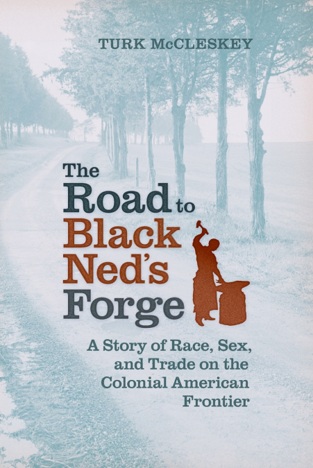 The Road to Black Ned’s Forge