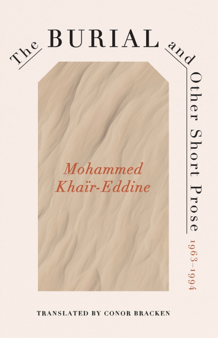 Burial and Other Short Prose, 1963-1994