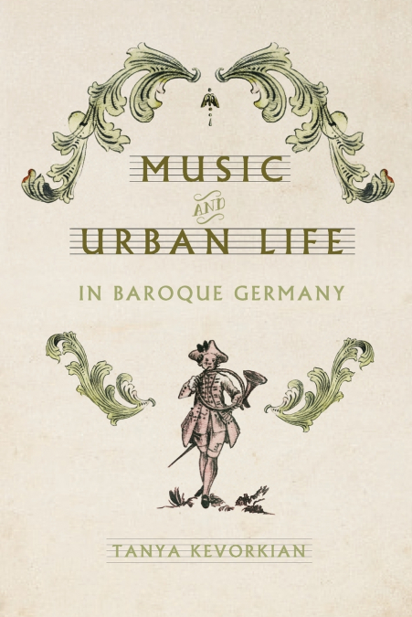 Music and Urban Life in Baroque Germany