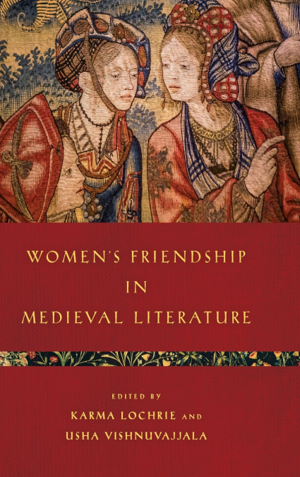 Women’s Friendship in Medieval Literature