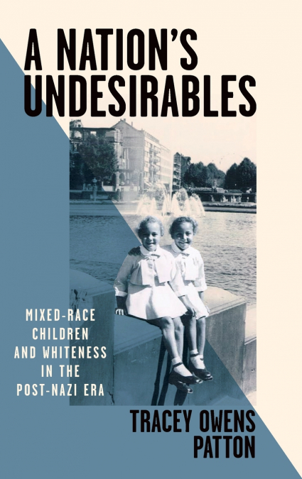 A Nation’s Undesirables