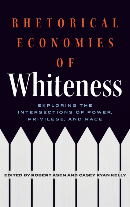 Rhetorical Economies of Whiteness