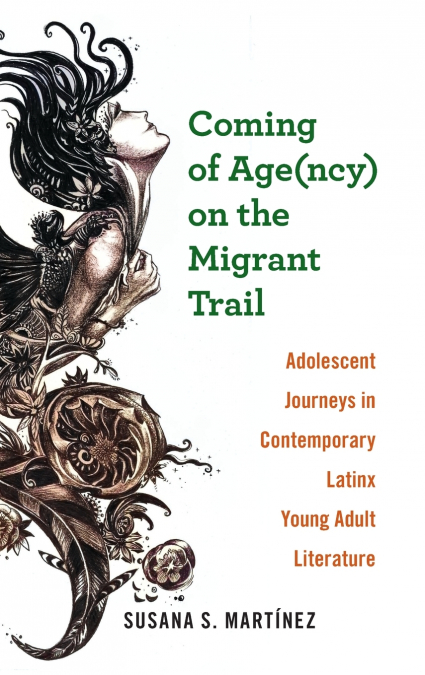 Coming of Age(ncy) on the Migrant Trail