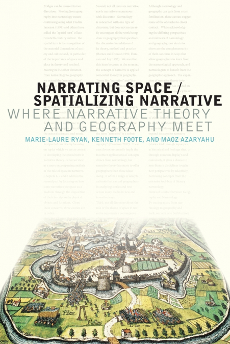 Narrating Space / Spatializing Narrative