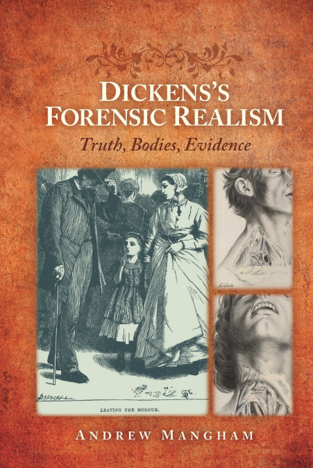 Dickens’s Forensic Realism