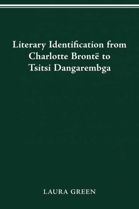 Literary Identification from Charlotte Brontë to Tsitsi Dangarembga