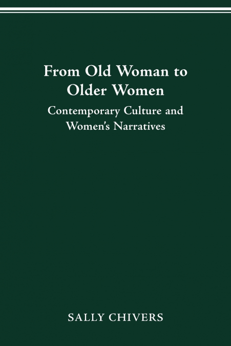 FROM OLD WOMAN TO OLDER WOMEN
