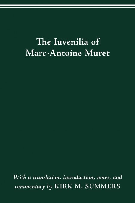 The Iuvenilia of Marc-Antoine Muret