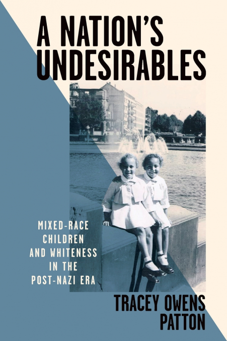 A Nation’s Undesirables