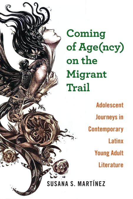 Coming of Age(ncy) on the Migrant Trail