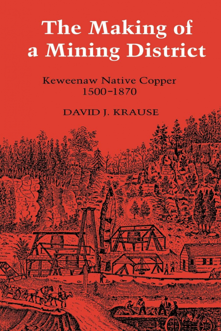 The Making of a Mining District