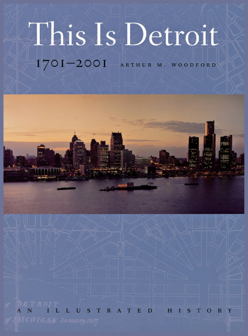 This is Detroit, 1701-2001