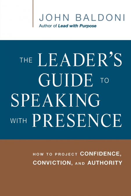 The Leader’s Guide to Speaking with Presence