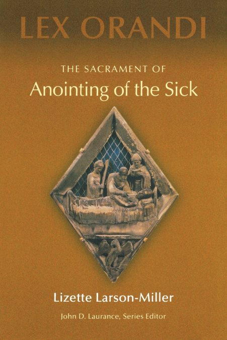 The Sacrament of Anointing of the Sick