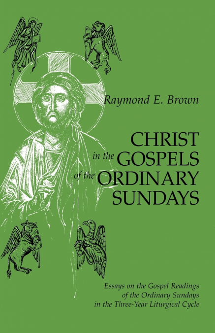 Christ in the Gospels of the Ordinary Sundays