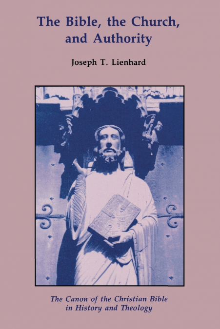 Bible, the Church, and Authority