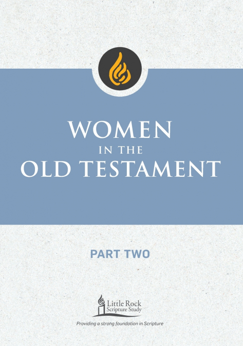 Women in the Old Testament, Part Two