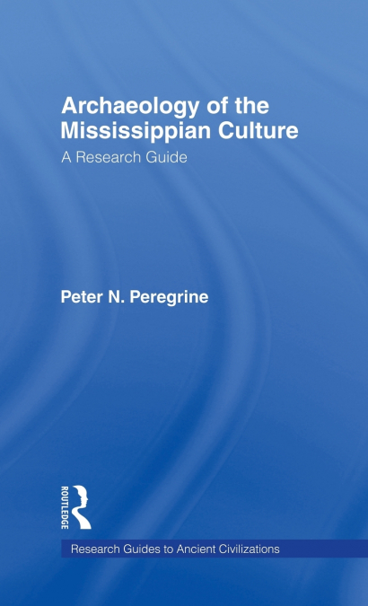 Archaeology of the Mississippian Culture
