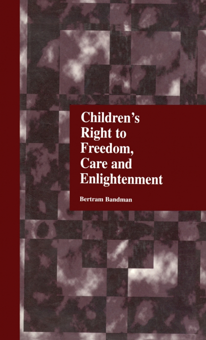 Children’s Right to Freedom, Care and Enlightenment