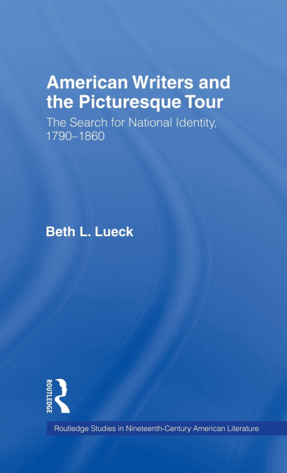 American Writers and the Picturesque Tour