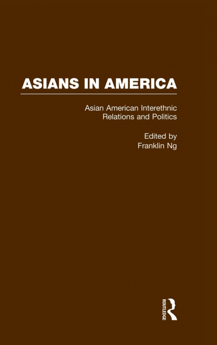 Asian American Interethnic Relations and Politics
