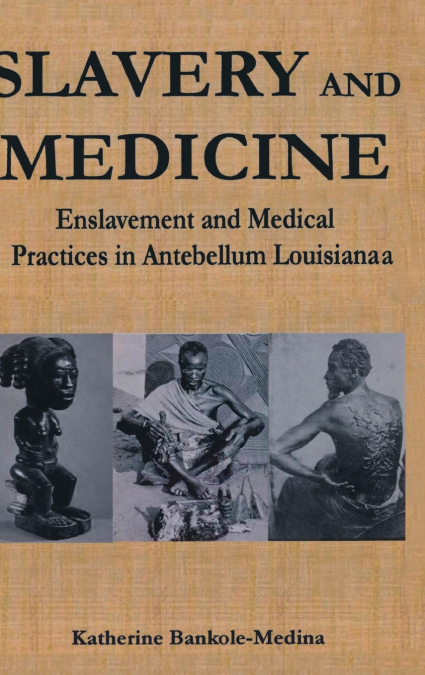 Slavery and Medicine
