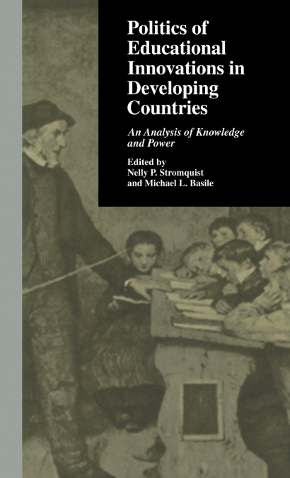 Politics of Educational Innovations in Developing Countries