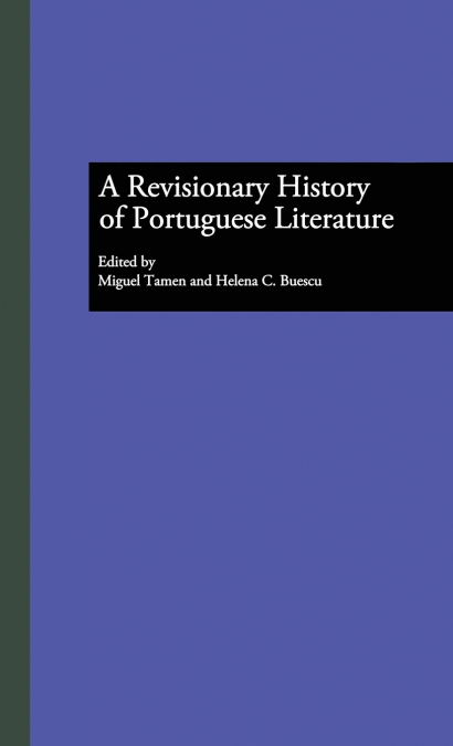 A Revisionary History of Portuguese Literature