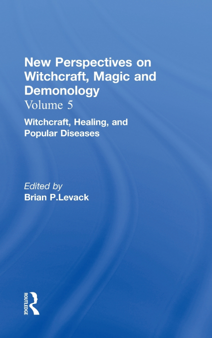 Witchcraft, Healing, and Popular Diseases