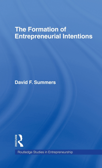 Forming Entrepreneurial Intentions